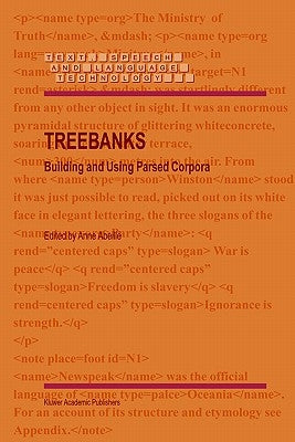 Treebanks: Building and Using Parsed Corpora by Abeillé, A.