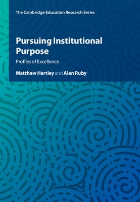 Pursuing Institutional Purpose by Hartley, Matthew