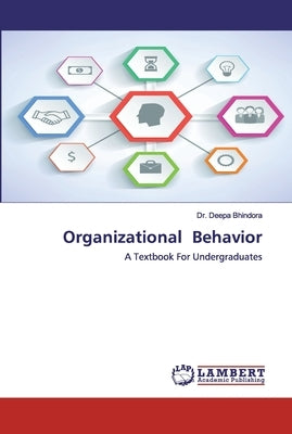 Organizational Behavior by Bhindora, Deepa