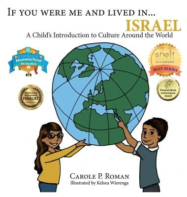 If You Were Me and Lived in...Israel: A Child's Introduction to Cultures Around the World by Roman, Carole P.