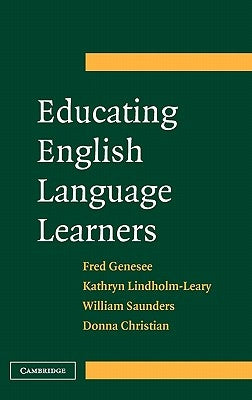 Educating English Language Learners: A Synthesis of Research Evidence by Genesee, Fred