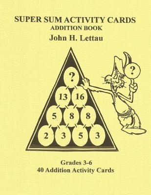 Super Sum Activity Cards by Lettau, John H.