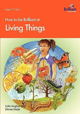 How to Be Brilliant at Living Things by Hughes, Colin