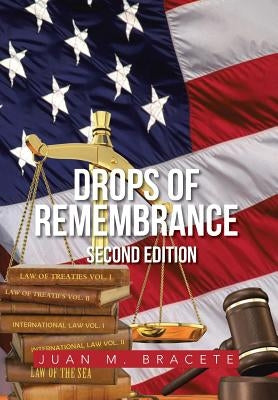 Drops of Remembrance by Bracete, Juan M.