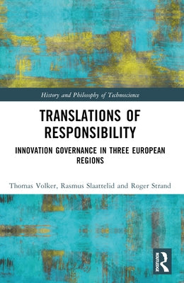 Translations of Responsibility: Innovation Governance in Three European Regions by Völker, Thomas