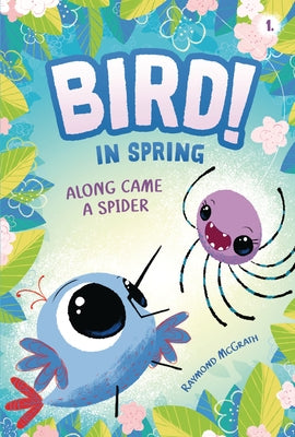 Along Came a Spider: In Spring (Book 1) by McGrath, Raymond