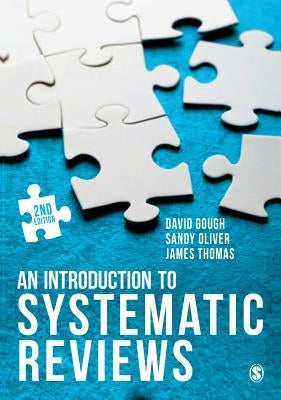 An Introduction to Systematic Reviews by Gough, David