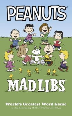 Peanuts Mad Libs: World's Greatest Word Game by Matheis, Mickie