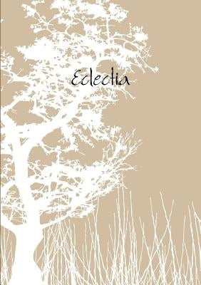 Eclectia: Vol. 1 by Goss, J. P.