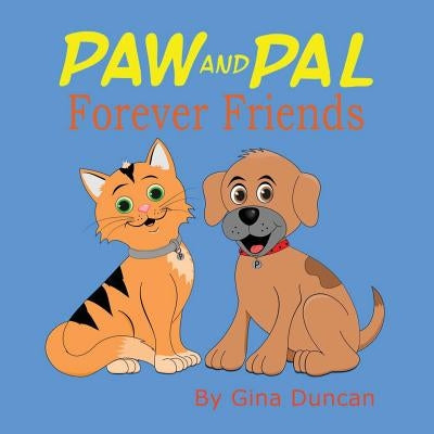 Paw and Pal Forever Friends by Moore, Edd
