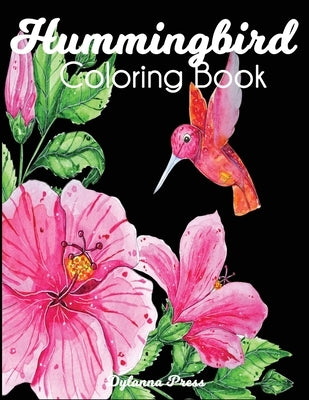 Hummingbird Coloring Book by Dylanna Press