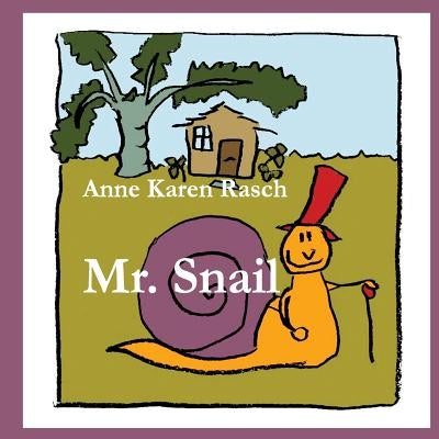 Mr. Snail by Rasch, Anne Karen