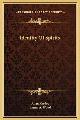 Identity of Spirits by Kardec, Allan