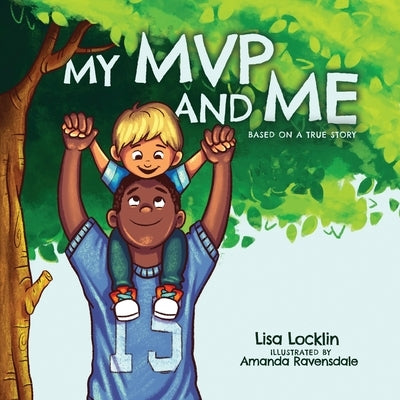 My MVP and Me: Based on a True Story by Locklin, Lisa