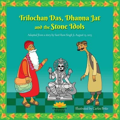 Trilochan Das, Dhanna Jat and the Stone Idols by Brito, Carlos