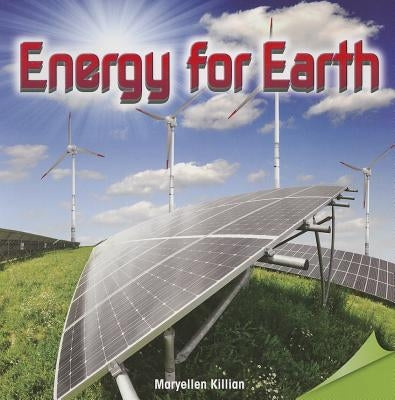 Energy for Earth by Killian, Maryellen