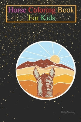 Horse Coloring Book For Kids: Desert Western Sticker Animal Coloring Book - For Kids Aged 3-8 (Fun Activities Books) by K. R., Jenny