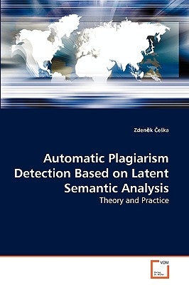 Automatic Plagiarism Detection Based on Latent Semantic Analysis by Česka Zdeněk