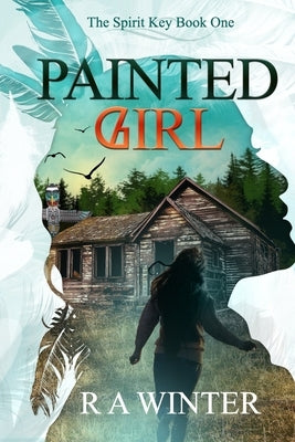 Painted Girl: The Spirit Key by Freeman, K. C.