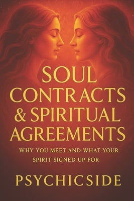 Soul Contracts & Spiritual Agreements by Psychicside