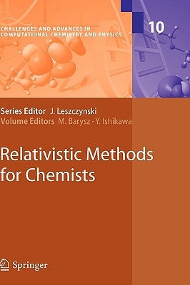 Relativistic Methods for Chemists by Barysz, Maria