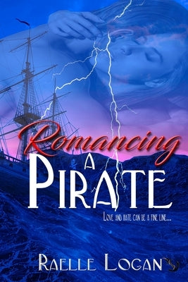Romancing A Pirate by Logan, Raelle
