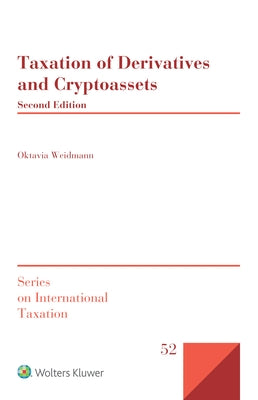 Taxation of Derivatives and Cryptoassets by Weidmann, Oktavia