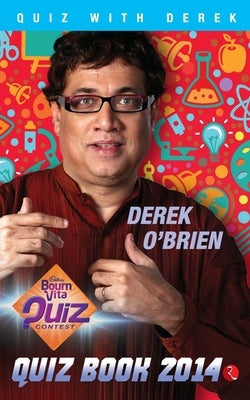 Bournvita Quiz Contest Quiz Book 2014 by O'Brien, Derek