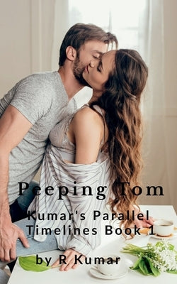 Peeping Tom by Kumar, R.