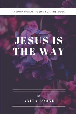 Jesus is The Way by Boone, Anita