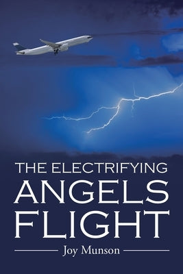 The Electrifying Angels Flight by Munson, Joy