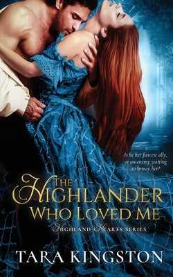 The Highlander Who Loved Me by Kingston, Tara