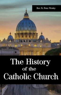 The History of the Catholic Church: A Powerful Recollection of the Impacts of Emperor Constantine, Ecumenical Councils, The Persecution of Early Chris by Press, Wikicleva