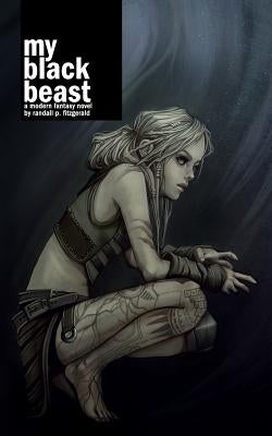 My Black Beast by Fitzgerald, Randall P.