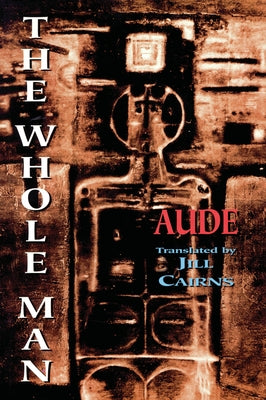 The Whole Man by Aude