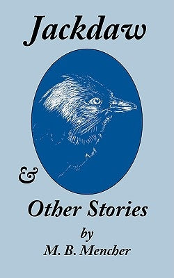 Jackdaw & Other Stories by Mencher, M. B.