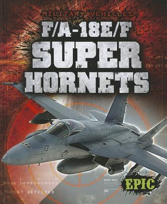 F/A-18E/F Super Hornets by Finn, Denny Von
