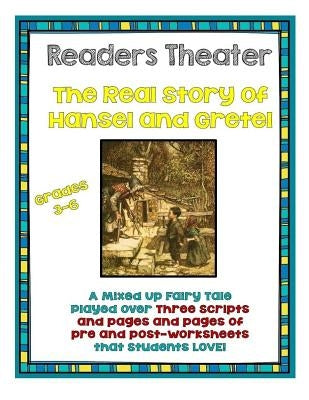 Readers Theater: The Real Story of Hansel and Gretel by Chapin-Pinotti, Elizabeth