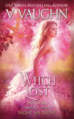 Witch Lost: Sweet Paranormal Romance by Vaughn, Violet