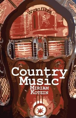 Country Music by Kotzin, Miriam