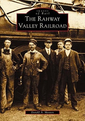 The Rahway Valley Railroad by Maxton, Donald A.