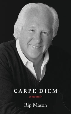 Carpe Diem by Mason, Rip