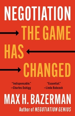 Negotiation: The Game Has Changed by Bazerman, Max H.