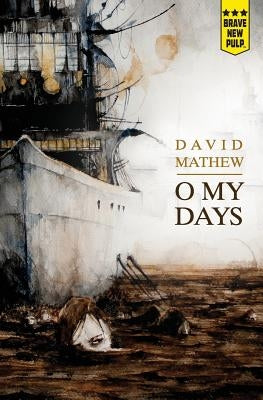 O My Days by Mathew, David