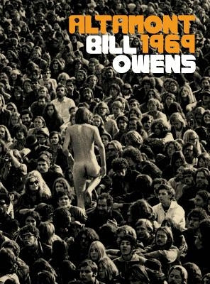 Bill Owens: Altamont 1969 by Owens, Bill