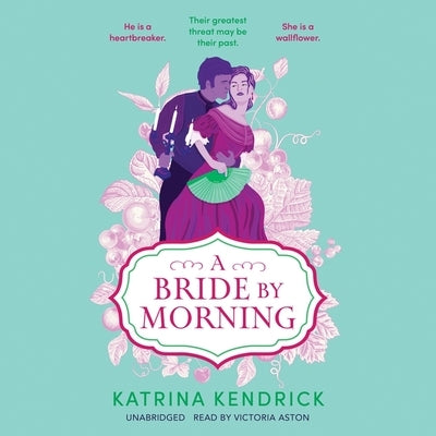 A Bride by Morning by Kendrick, Katrina
