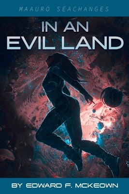 In An Evil Land by McKeown, Edward F.