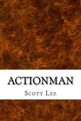Actionman by Lee, Scott
