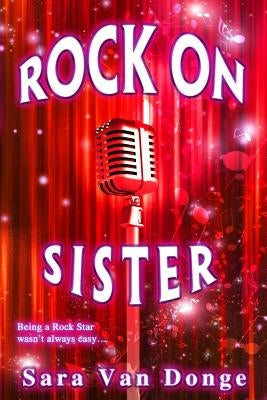 Rock on Sister: The Amazing Erica Princeton by Van Donge, Sara