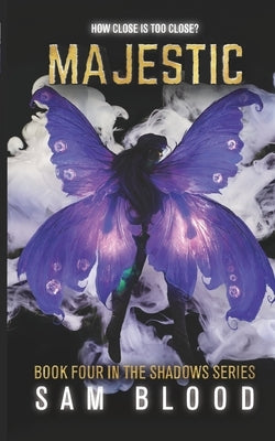 Majestic: Book Four in the Shadows Series by Blood, Sam